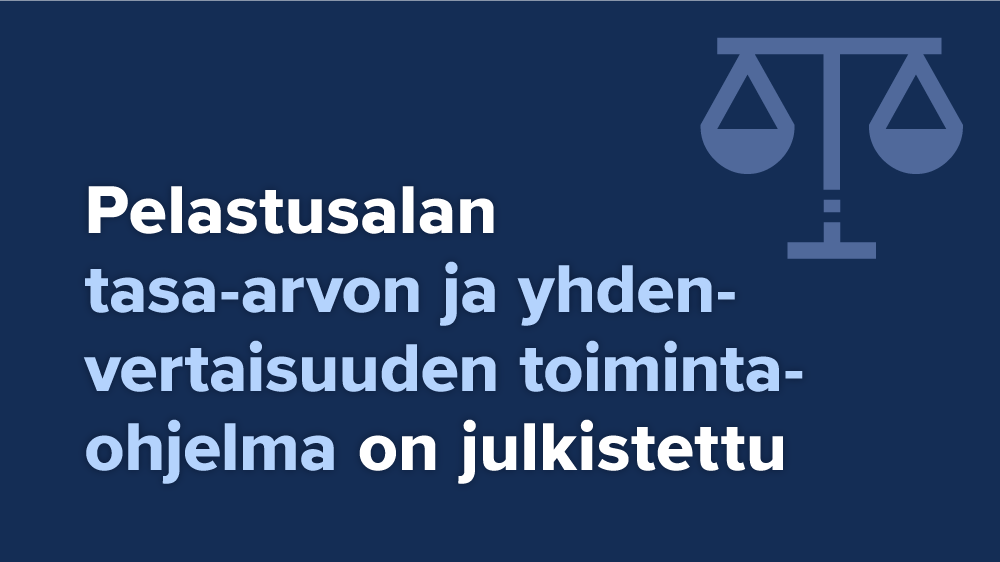 Pelastusalan tasa-arvon ja yhdenvertaisuuden toimintaohjelma on julkistettu.