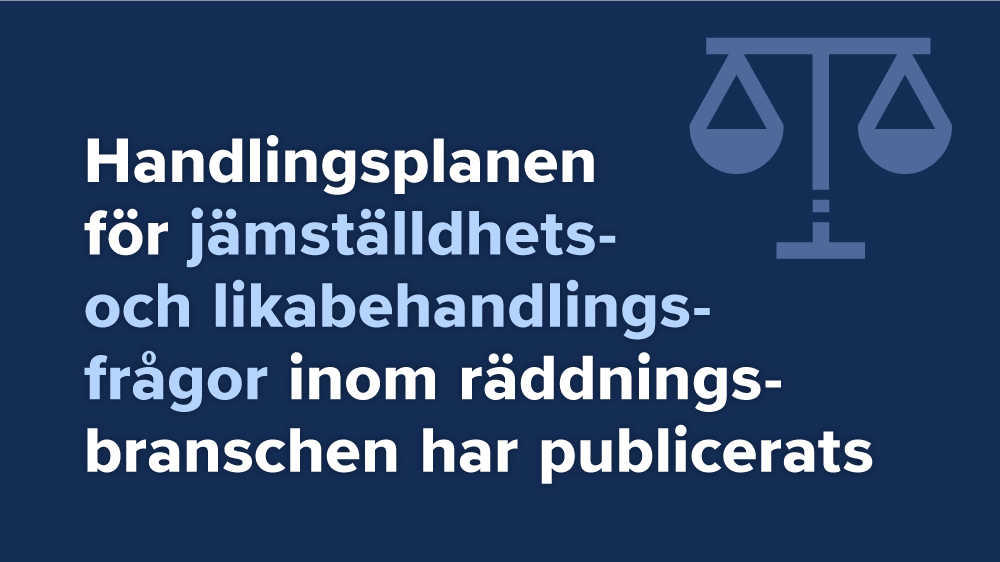 Handlingsplanen för jämställdhets- och likabehandlingsfrågor inom räddningsbranschen har publicerats.